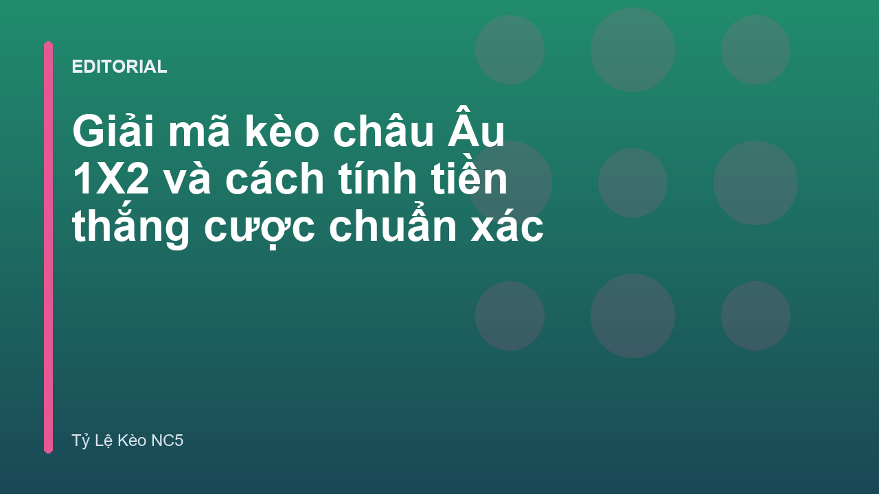 Giải mã kèo châu Âu 1X2